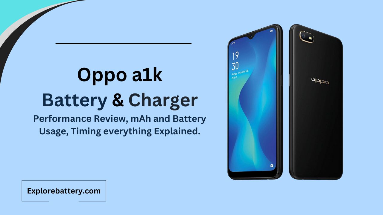 Oppo a1k Battery Capacity, Usage, Reviews, Timing