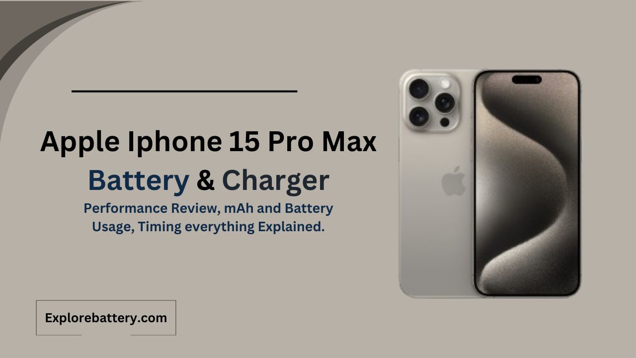 IPhone 15 Pro Max Battery Capacity, Usage, Reviews, Timing