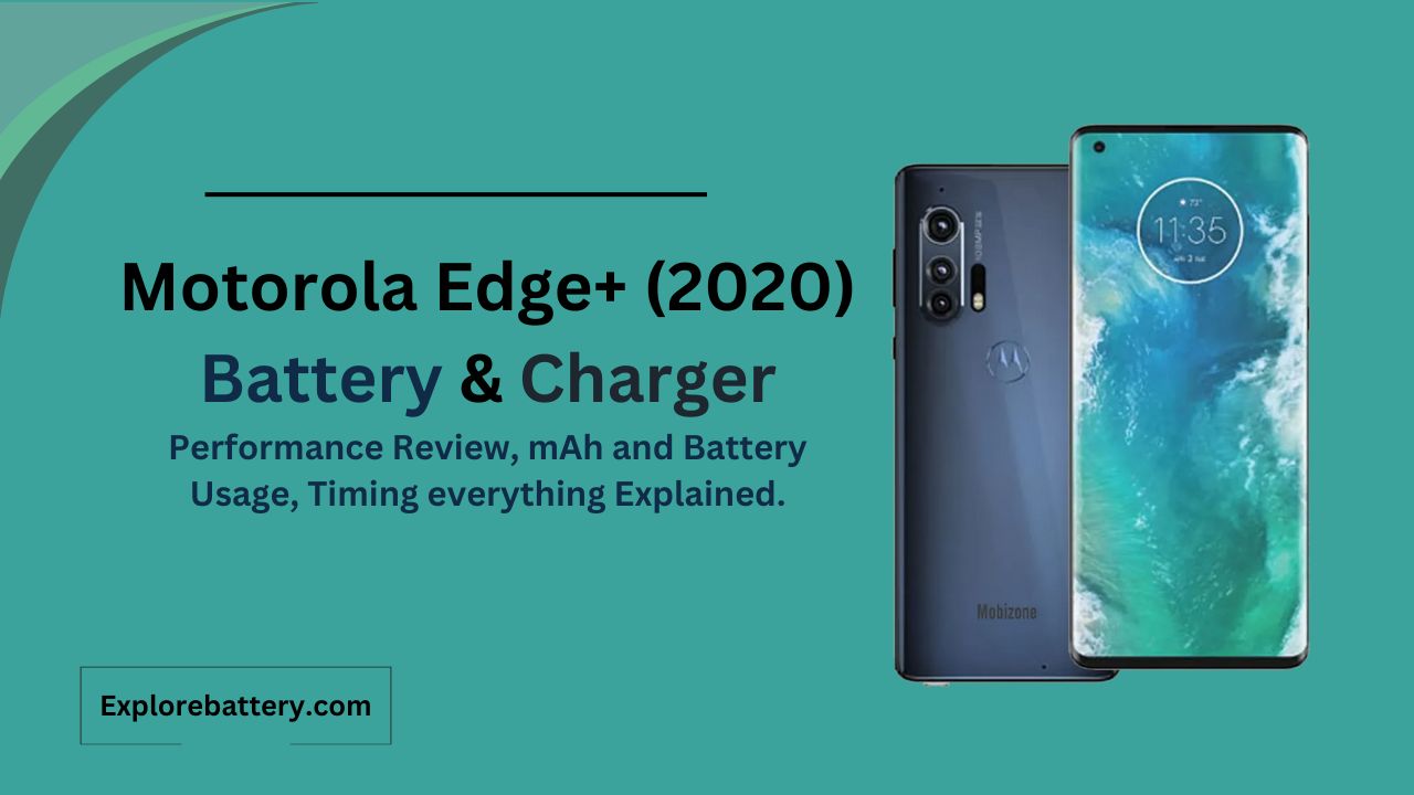 Motorola Edge+ (2020) Battery Capacity, Usage, Reviews, Timing