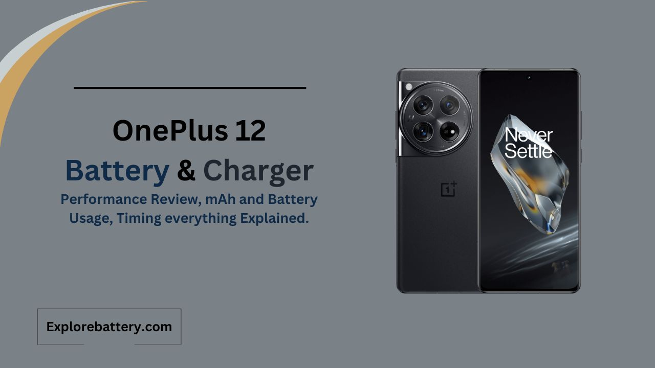 OnePlus 12 Battery Capacity, Usage, Reviews, Timing