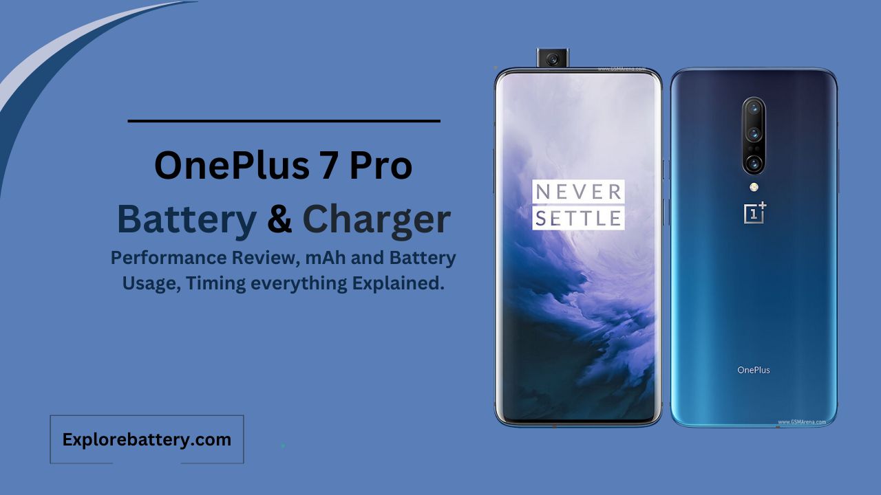 OnePlus 7 Pro Battery Capacity, Usage, Reviews, Timing