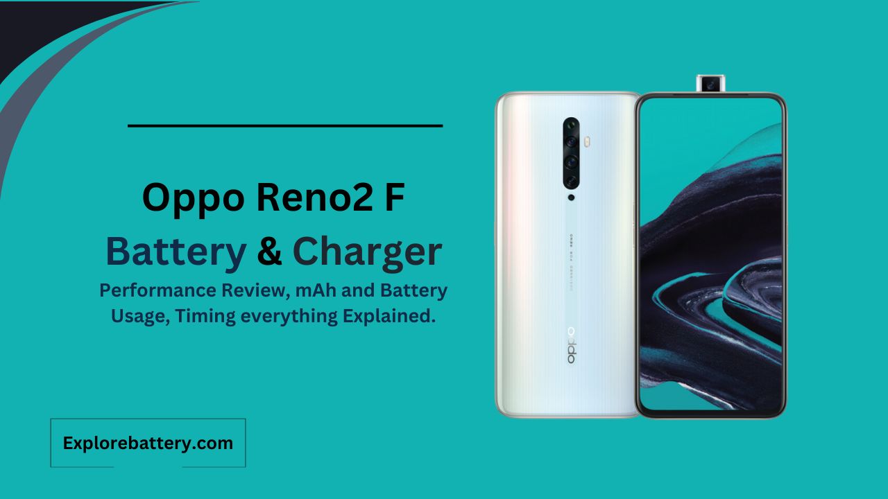 Oppo Reno2 f Battery Capacity, Usage, Reviews, Timing