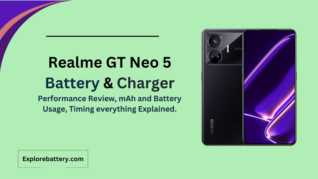 Realme GT Neo 5 Battery Capacity, Usage, Reviews, Timing