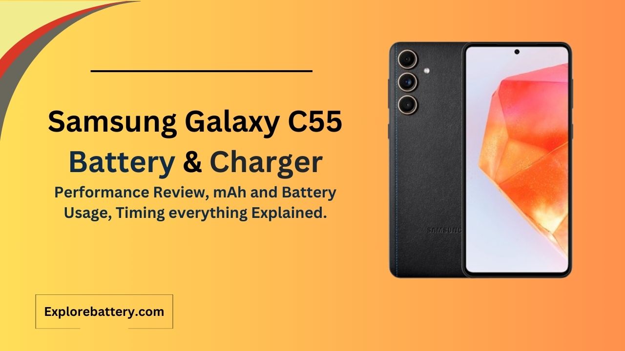Samsung Galaxy C55 Battery Capacity, Usage, Reviews, Timing