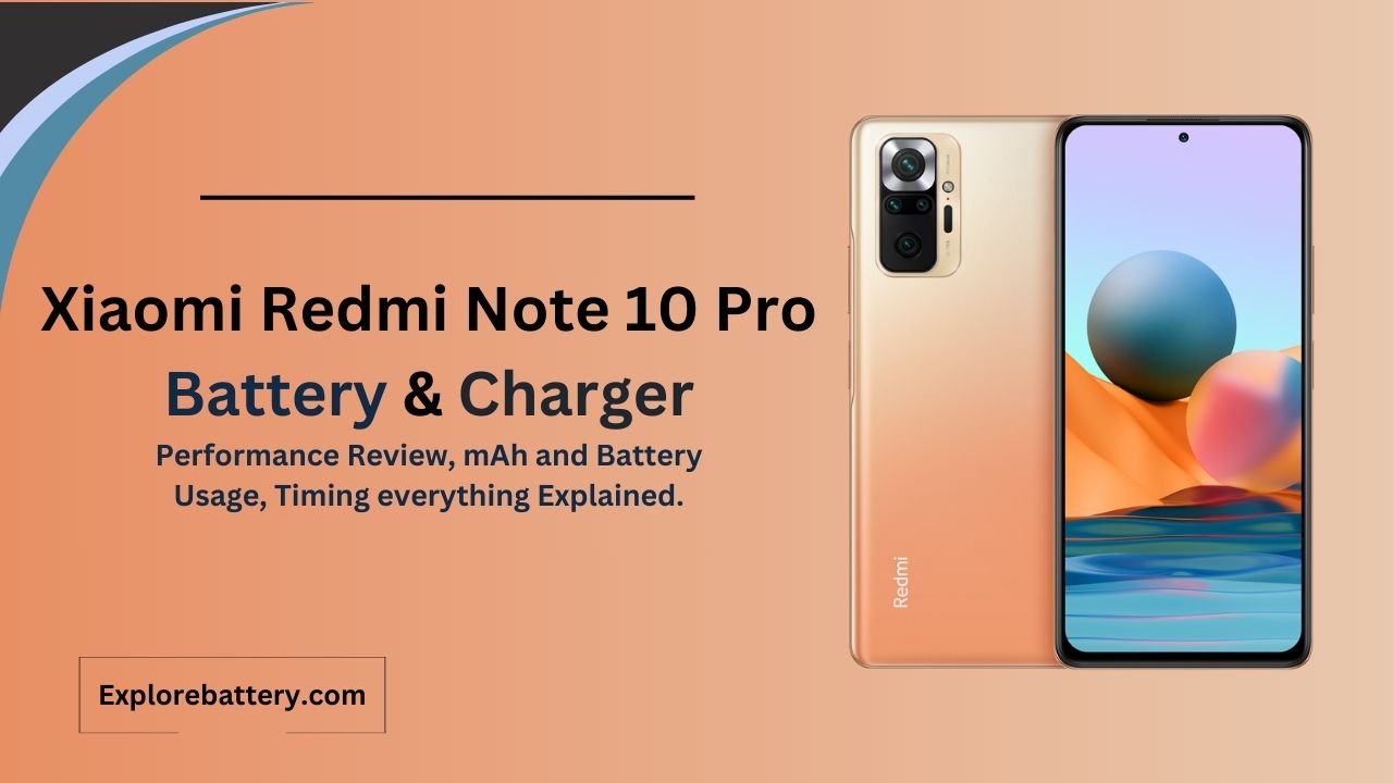 Xiaomi Redmi Note 10 Pro Battery Capacity, Usage, Reviews, Timing