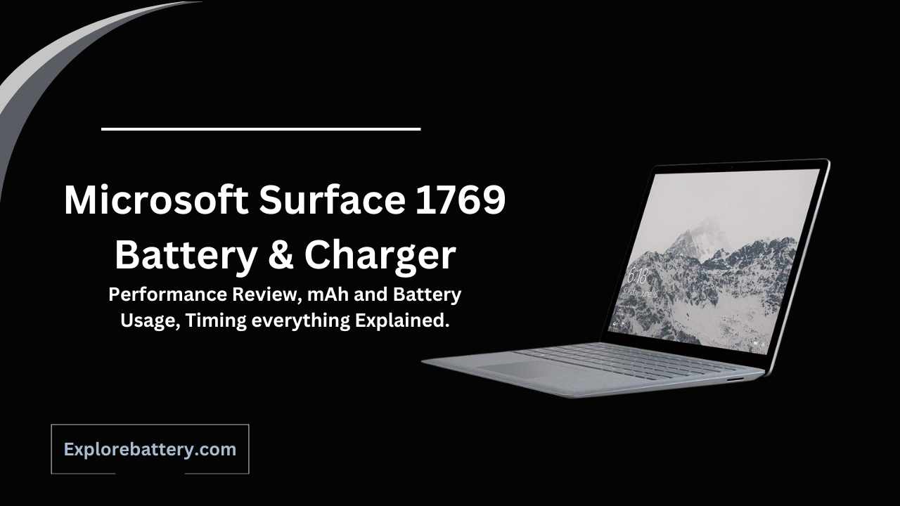 Microsoft Surface Laptop 1769 Battery Size, Capacity, Timing, Usage